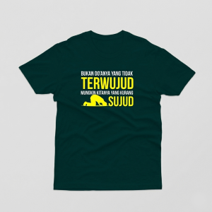 kaos dakwah bukan doa yang tak terwujud kitanya kurang sujud | Kaos Muslim Kekinian ELZIKRA